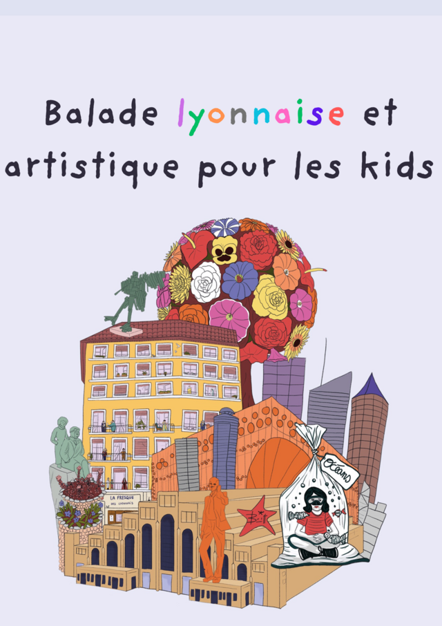 Balade lyonnaise et artistique pour les kids